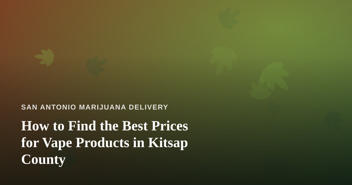 How to Find the Best Prices for Vape Products in Kitsap County